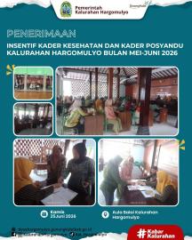 PENERIMAAN INSENTIF KADER KESEHATAN DAN KADER POSYANDU KALURAHAN HARGOMULYO BULAN JANUARI-APRIL 2026